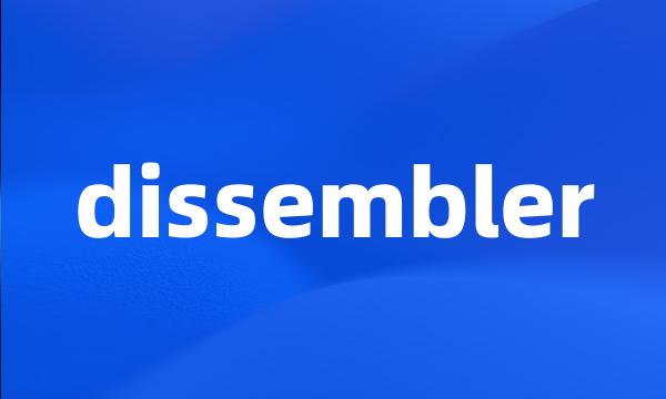 dissembler