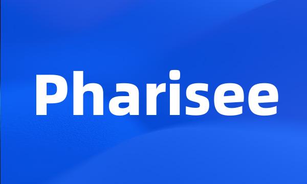 Pharisee