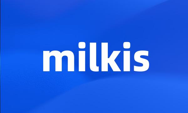 milkis