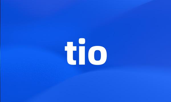 tio