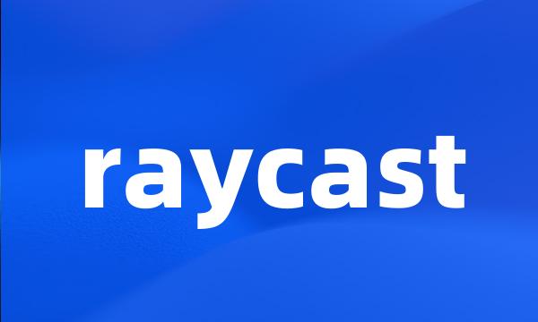 raycast