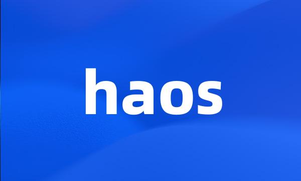 haos