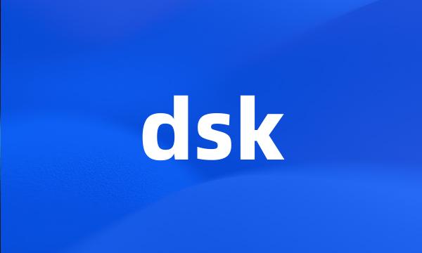 dsk