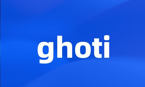 ghoti