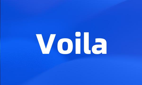 Voila