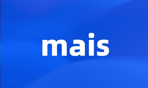 mais