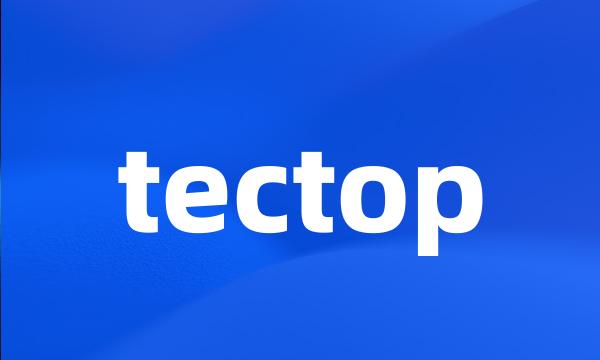 tectop