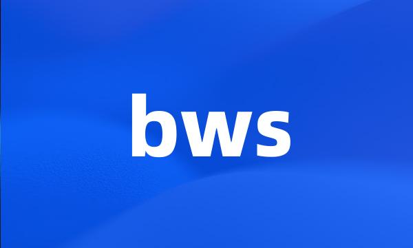 bws