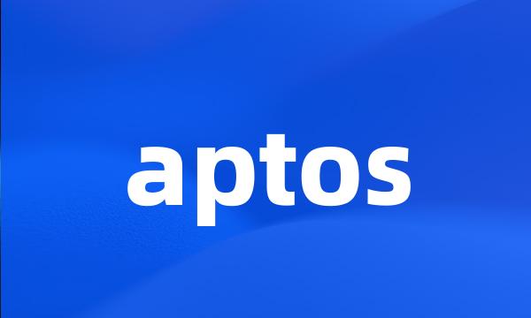 aptos