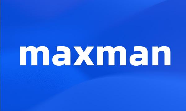 maxman