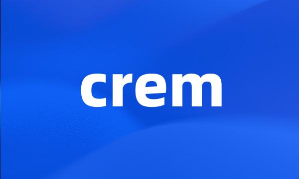 crem