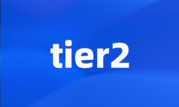 tier2