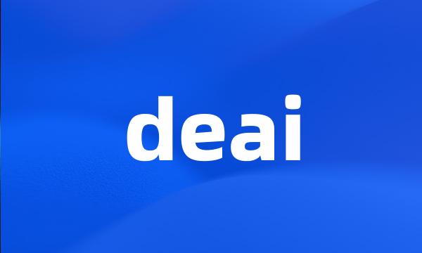 deai