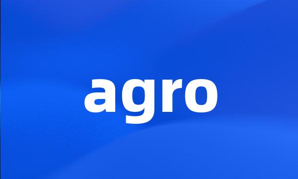 agro