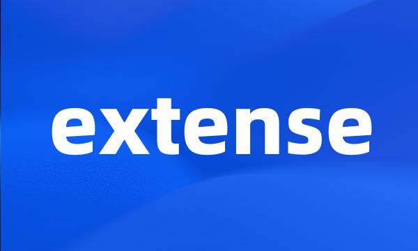 extense