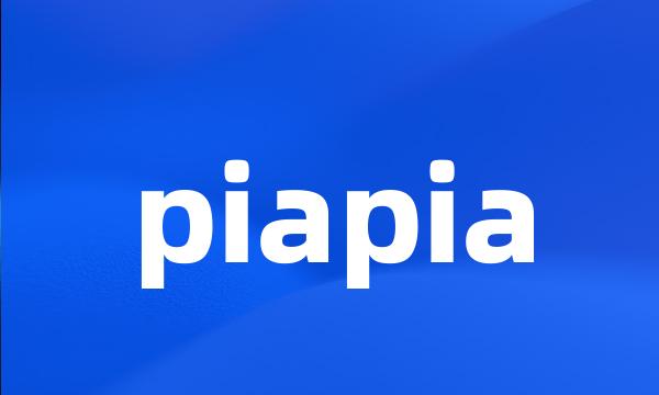 piapia