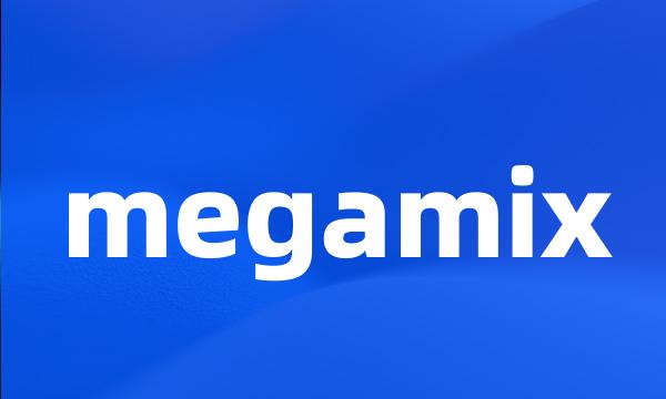 megamix