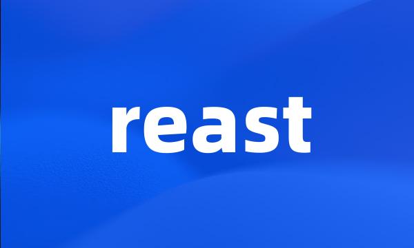 reast