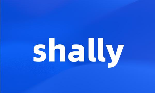 shally