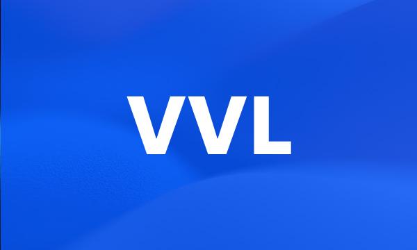 VVL