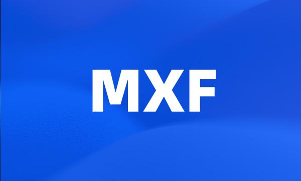 MXF