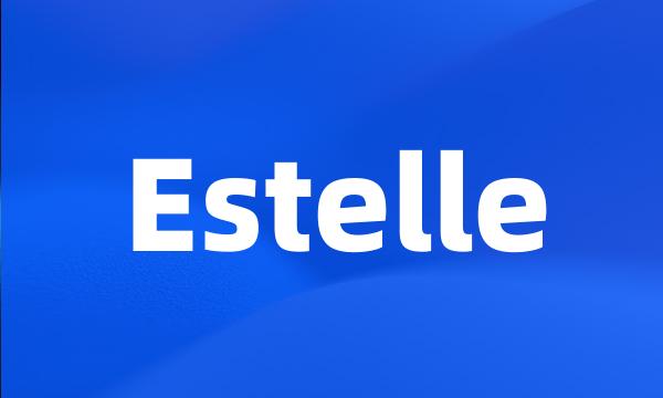 Estelle