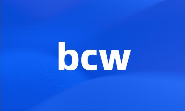 bcw