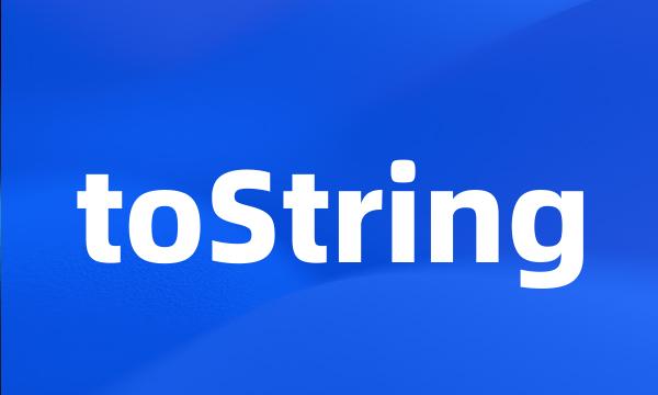 toString