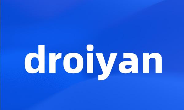 droiyan