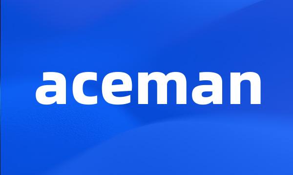 aceman