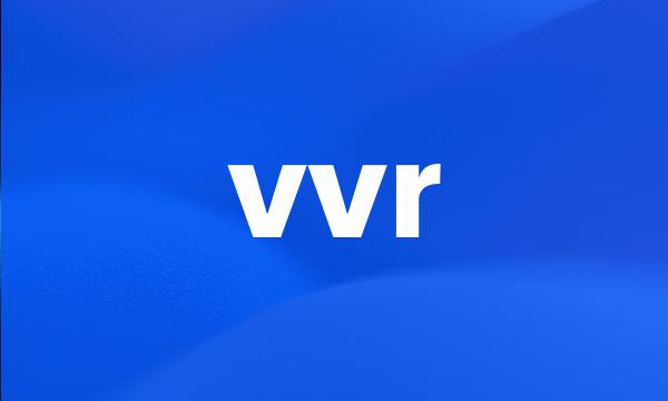 vvr