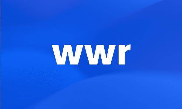 wwr