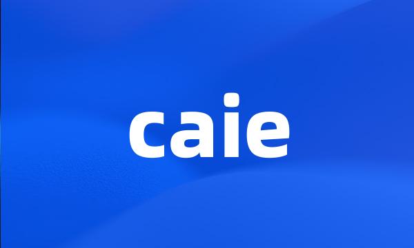 caie