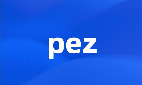 pez