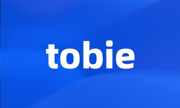 tobie