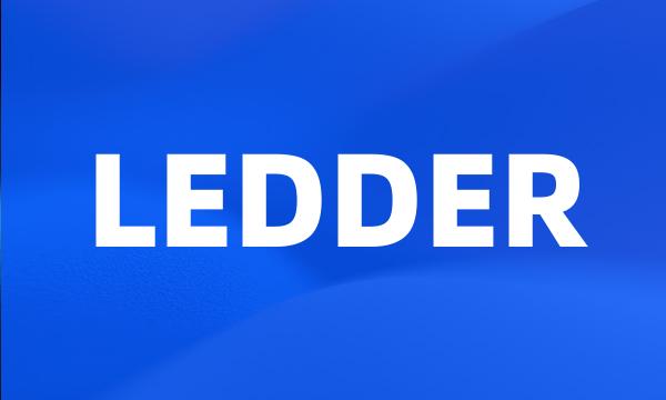 LEDDER