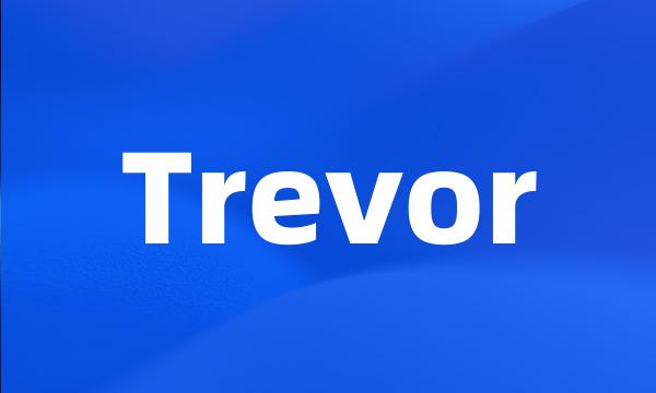 Trevor