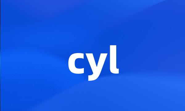 cyl