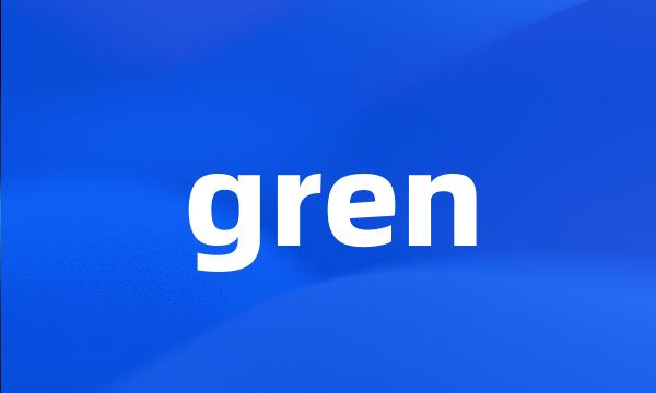 gren