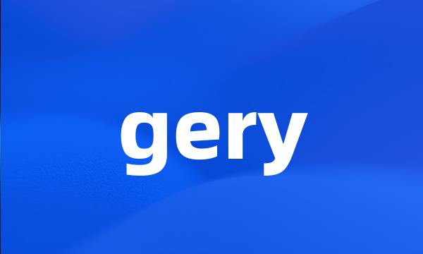 gery