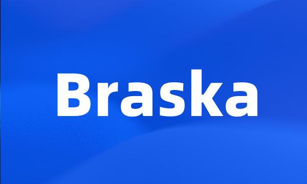 Braska