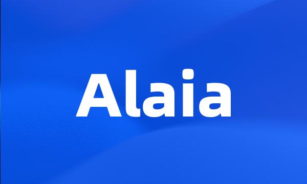 Alaia