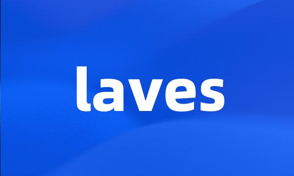 laves