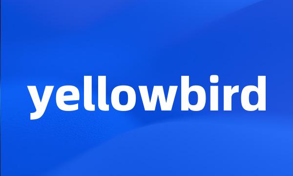 yellowbird