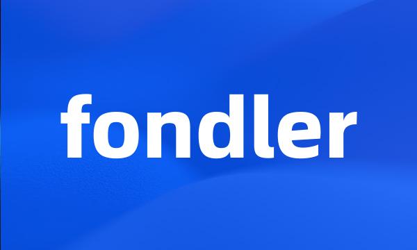 fondler