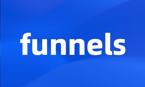 funnels