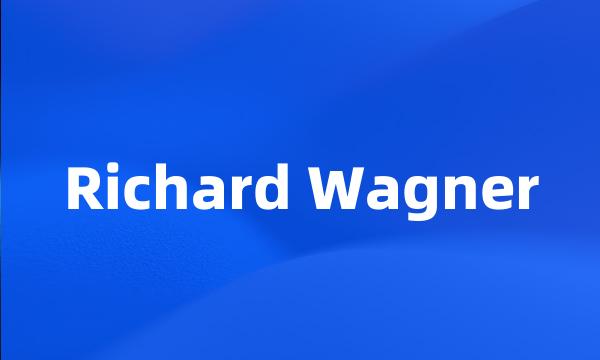 Richard Wagner