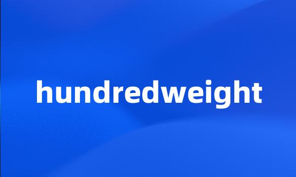 hundredweight