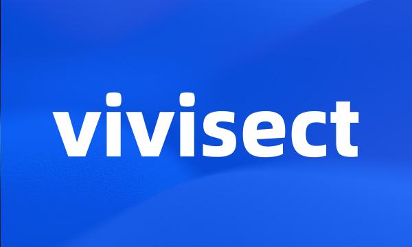 vivisect