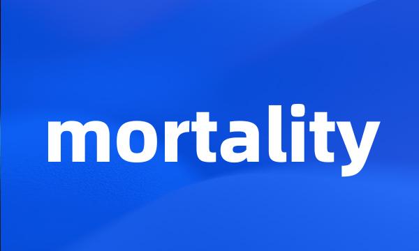 mortality